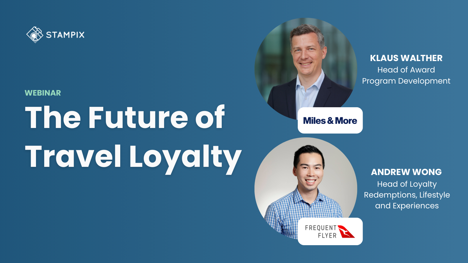 Webinar on the future of travel loyalty programs by Stampix, featuring Klaus Walther from Miles & More and Andrew Wong from Qantas Frequent Flyer. Discussion on airline loyalty, award program development, redemptions, lifestyle, and customer experience trends in the travel industry